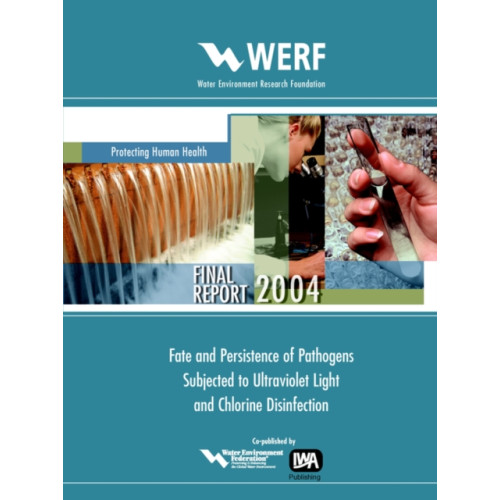 IWA Publishing Fate and Persistence of Pathogens Subjected to Disinfection (häftad, eng)