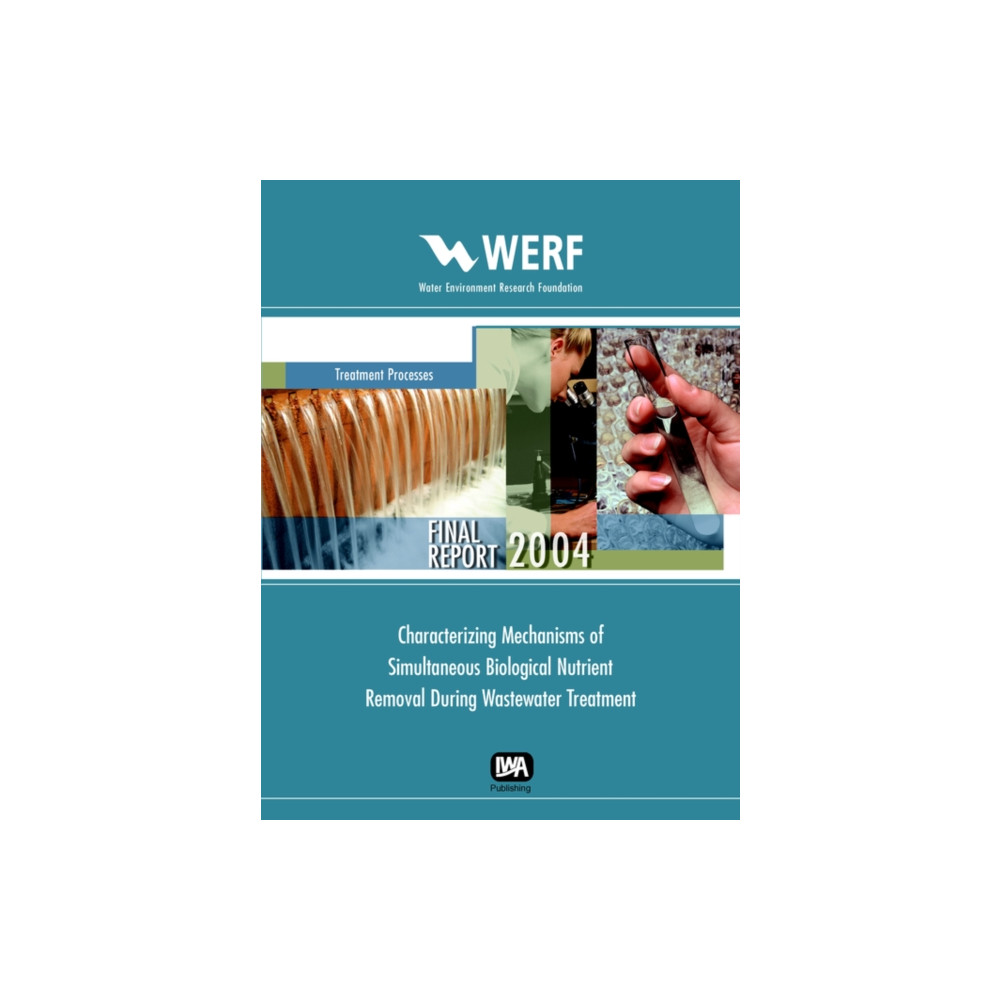 Produktbild för Characterizing Mechanisms of Simultaneous Biological Nutrient Removal During Wastewater Treatment (häftad, eng)