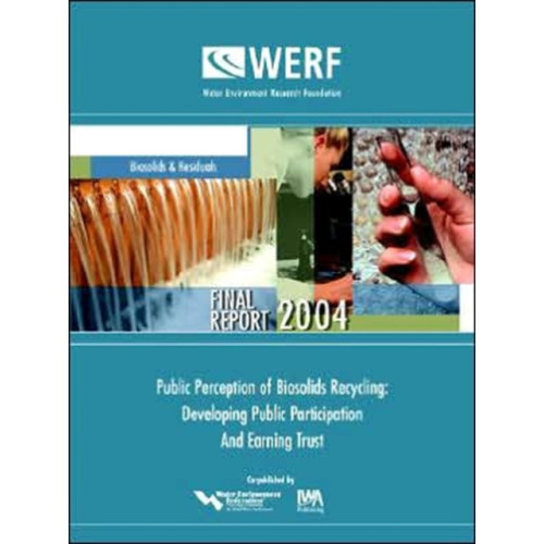 IWA Publishing Public Perception of Biosolids Recycling (häftad, eng)