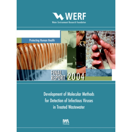 IWA Publishing Development of Molecular Methods for Detection of Infectious Viruses in Treated Wastewater (häftad, eng)