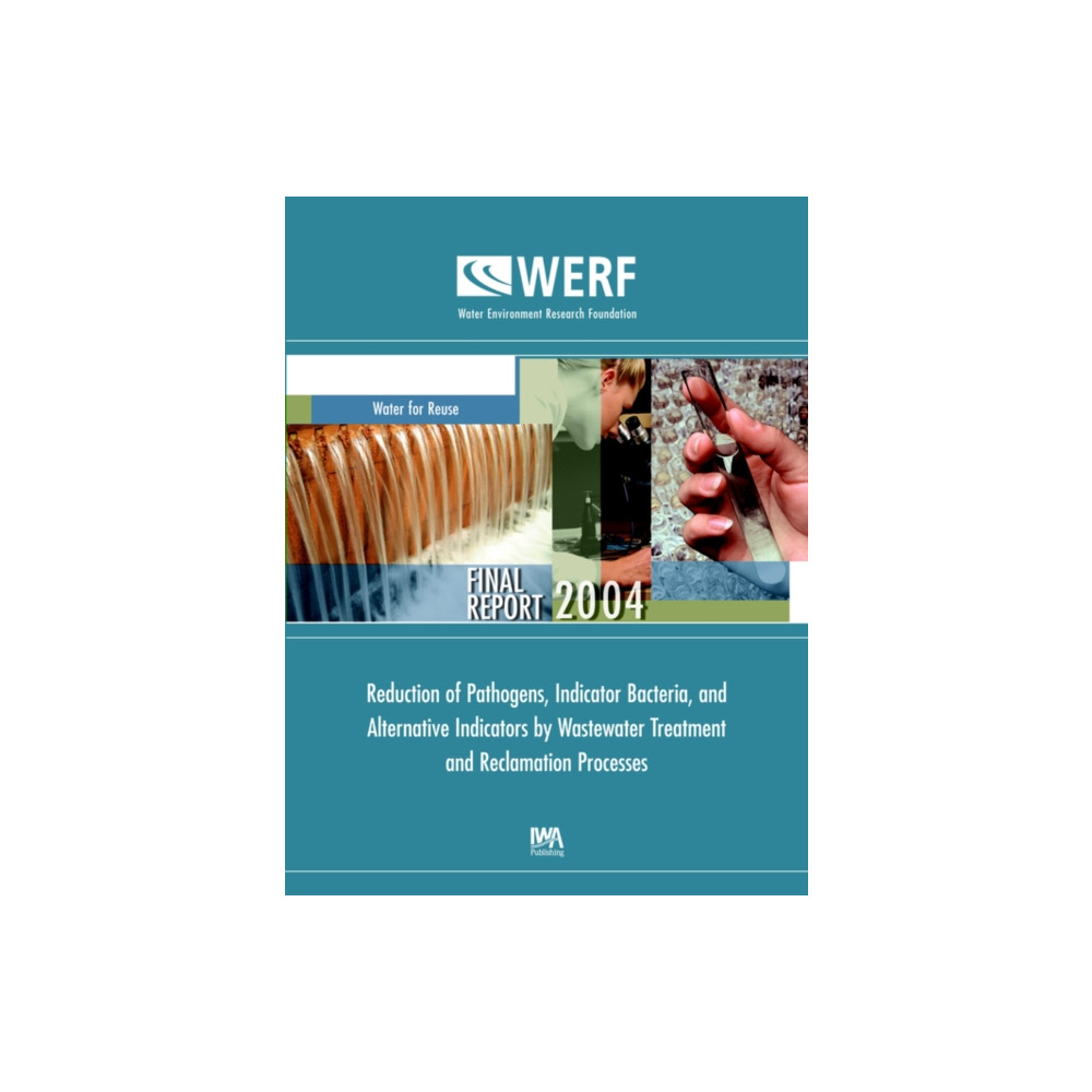 Produktbild för Reduction of Pathogens, Indicator Bacteria, and Alternative Indicators by Wastewater Treatment and Reclamation Processes (häftad, eng)