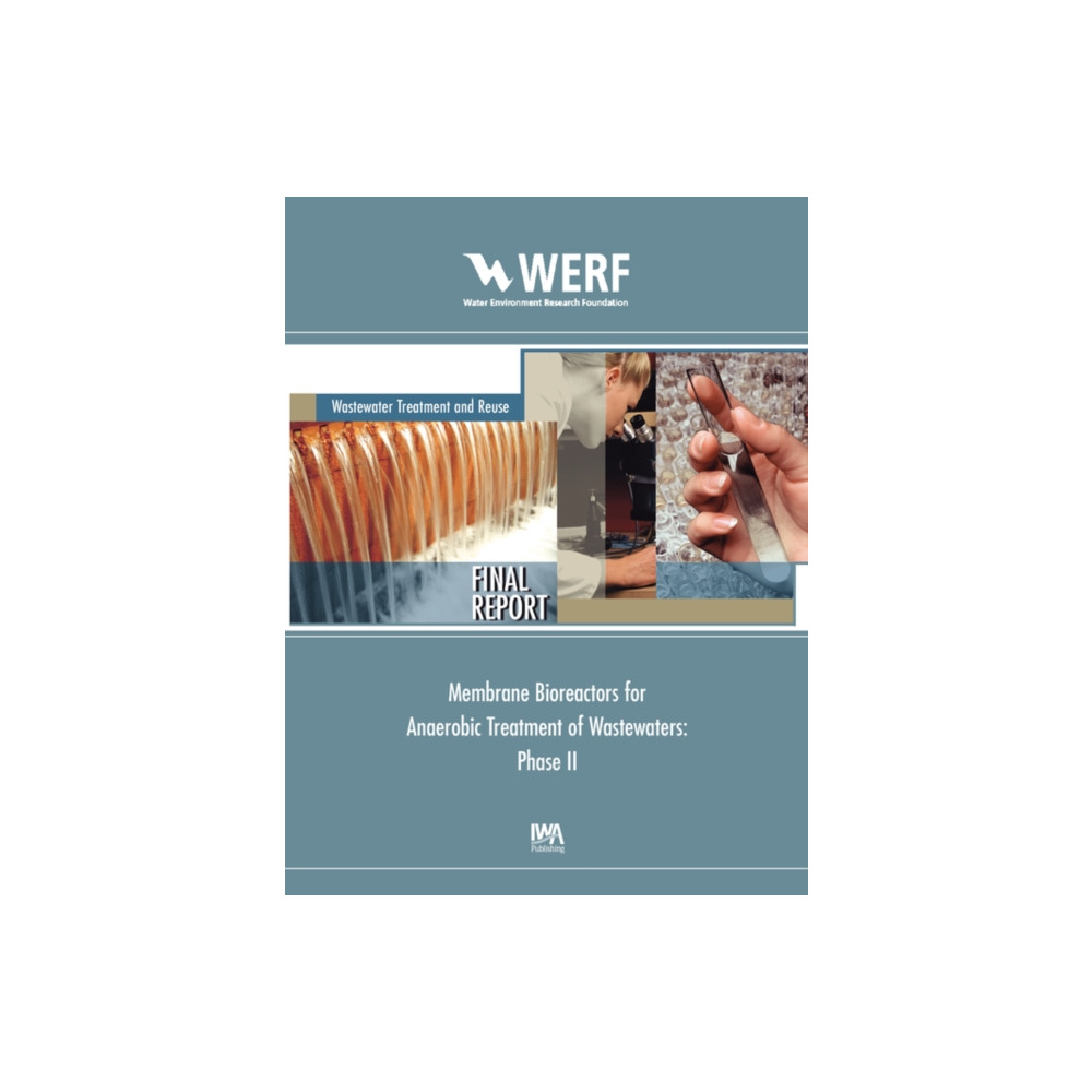 Produktbild för Membrane Bioreactors for Anaerobic Treatment of Wastewaters (Phase II) (häftad, eng)