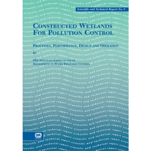IWA Publishing Constructed Wetlands for Pollution Control (häftad, eng)