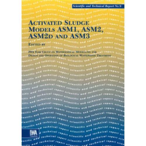 IWA Publishing Activated Sludge Models (häftad, eng)