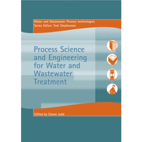 IWA Publishing Process Science and Engineering for Water and Wastewater Treatment (häftad, eng)
