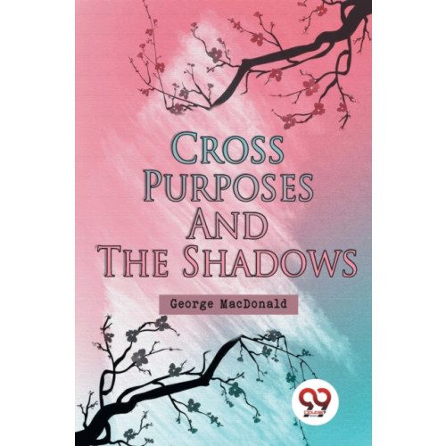 Double 9 Books LLP Cross Purposes and the Shadows (häftad, eng)