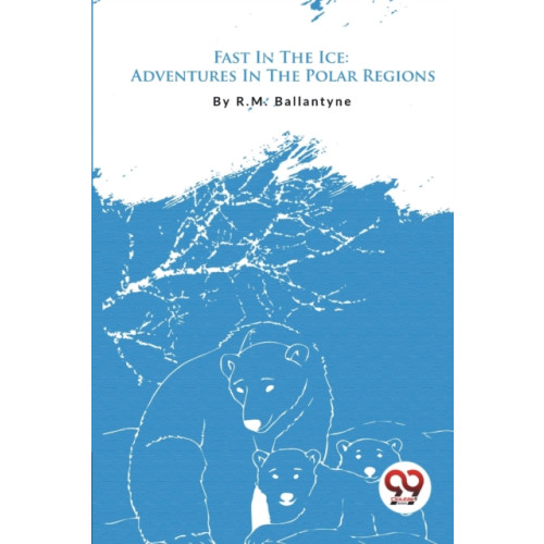 Double 9 Books LLP Fast in the Ice (häftad, eng)