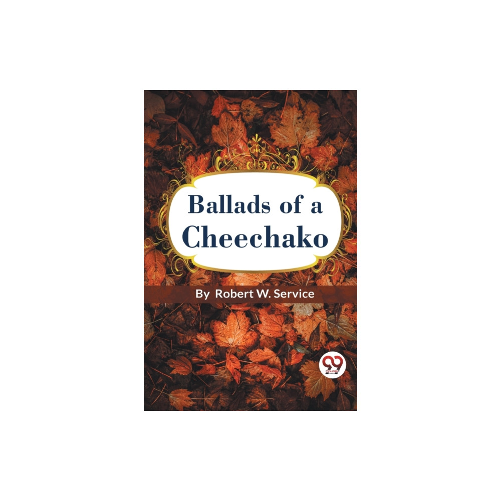 Produktbild för Ballads of a Cheechako (häftad, eng)