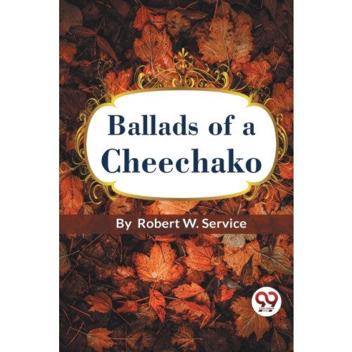 Double 9 Books LLP Ballads of a Cheechako (häftad, eng)