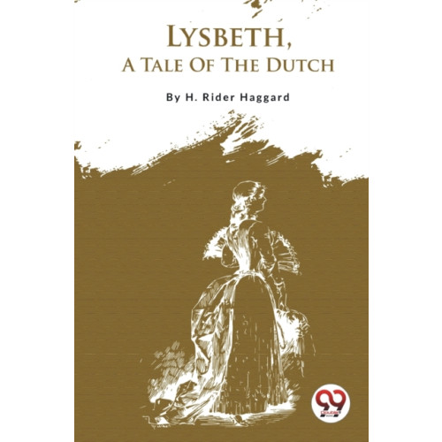 Double 9 Books LLP Lysbeth, a Tale of the Dutch (häftad, eng)