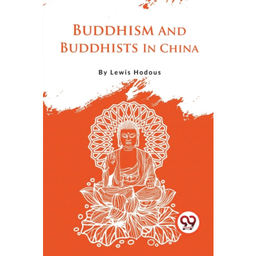 Double 9 Books LLP Buddhism and Buddhists in China (häftad, eng)