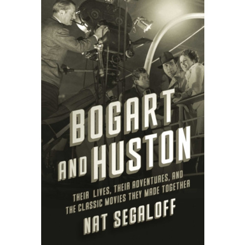 Pegasus Books Bogart and Huston (inbunden, eng)