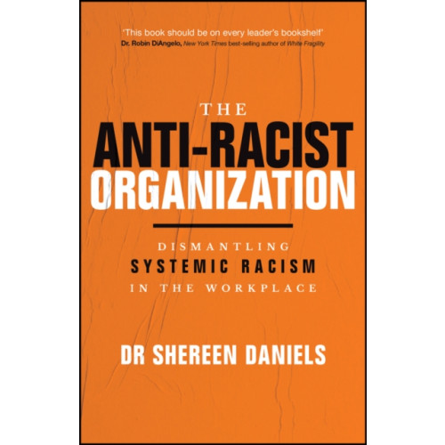 John Wiley & Sons Inc The Anti-Racist Organization (häftad, eng)