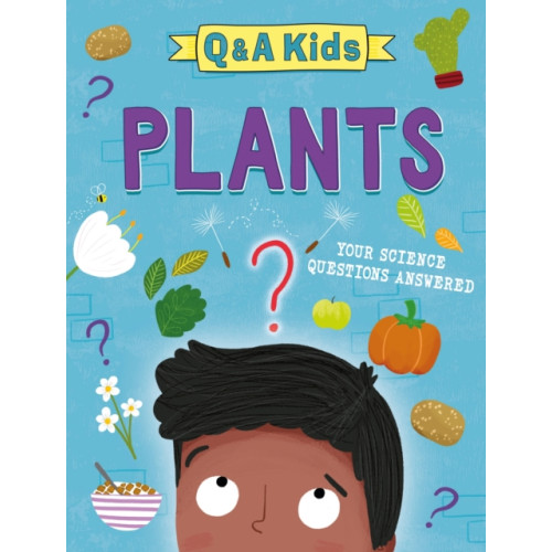 Hachette Children's Group Q and A Kids: Plants (inbunden, eng)