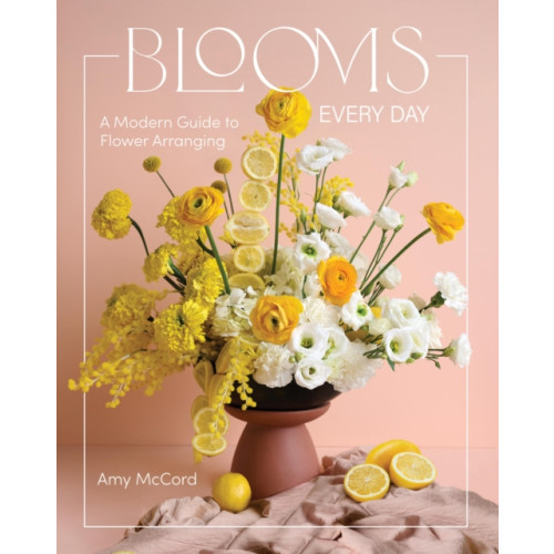 Quarto Publishing Group USA Inc Blooms Every Day (inbunden, eng)