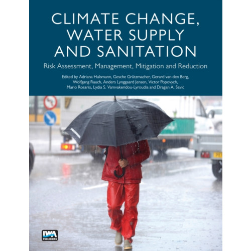 IWA Publishing Climate Change, Water Supply and Sanitation (häftad, eng)