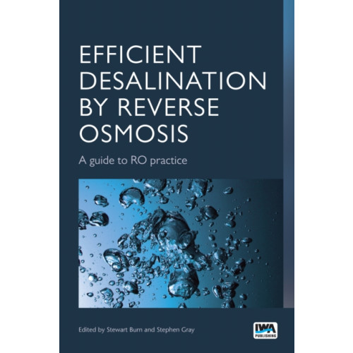 IWA Publishing Efficient Desalination by Reverse Osmosis (häftad, eng)