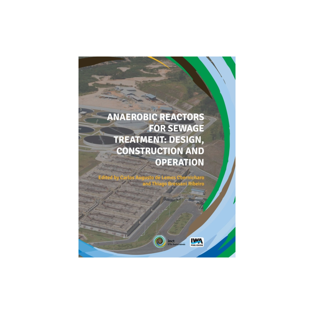 Produktbild för Anaerobic Reactors for Sewage Treatment: Design, construction and operation (häftad, eng)