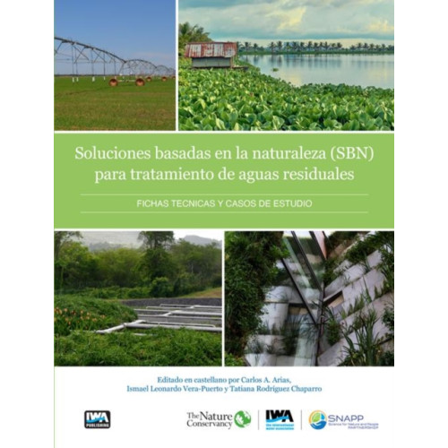 IWA Publishing Soluciones basadas en la naturaleza para el tratamiento de aguas residuales (häftad, spa)