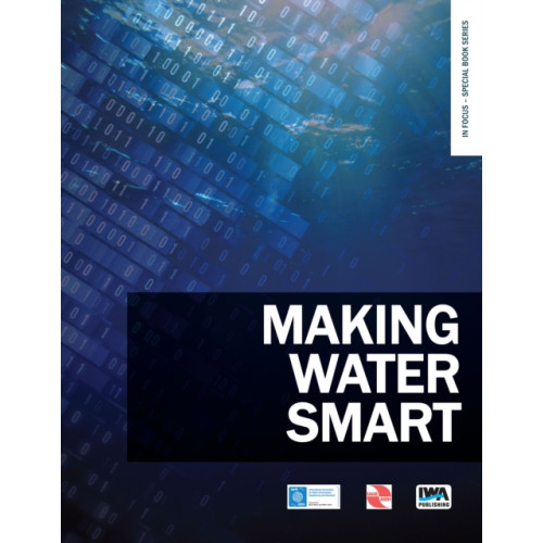 IWA Publishing Making Water Smart (häftad, eng)
