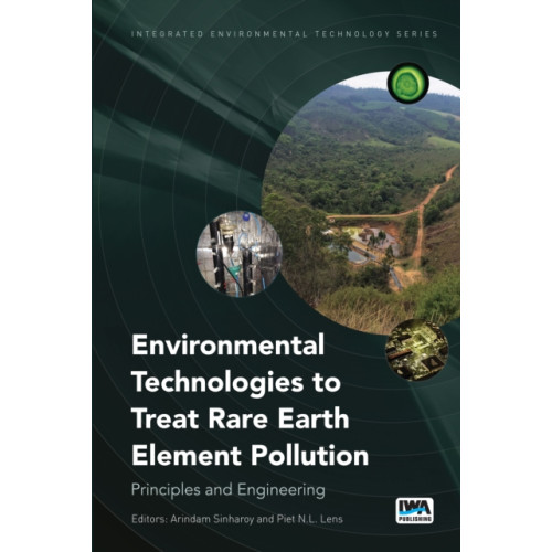 IWA Publishing Environmental Technologies to Treat Rare Earth Element Pollution (häftad, eng)