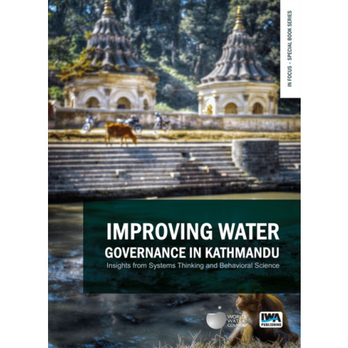 IWA Publishing Improving Water Governance in Kathmandu (häftad, eng)
