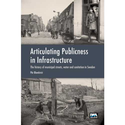 IWA Publishing Articulating Publicness in Infrastructure (häftad, eng)
