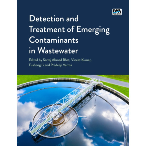IWA Publishing Detection and Treatment of Emerging Contaminants in Wastewater (häftad, eng)