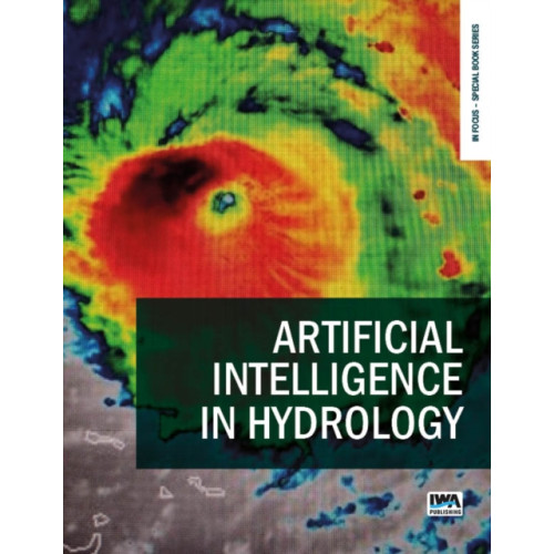 IWA Publishing Artificial Intelligence in Hydrology (häftad, eng)