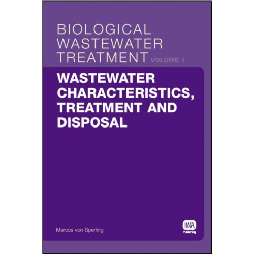 IWA Publishing Wastewater Characteristics, Treatment and Disposal (häftad, eng)