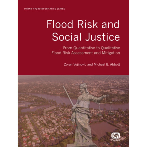IWA Publishing Flood Risk and Social Justice (inbunden, eng)