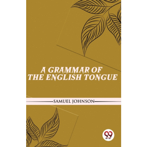 Double 9 Books LLP A Grammar of the English Tongue (häftad, eng)