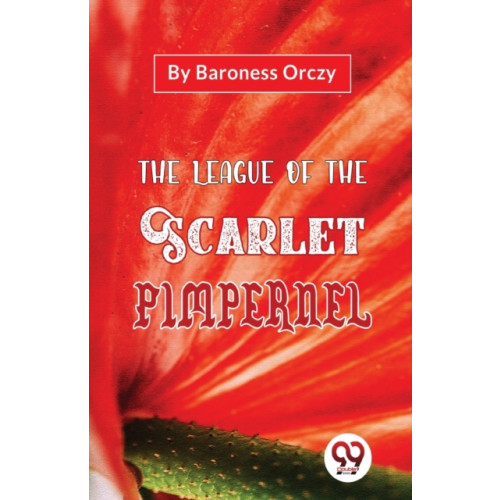 Double 9 Books LLP The League of the Scarlet Pimpernel (häftad, eng)