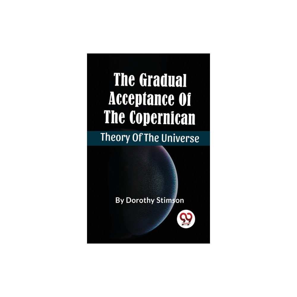 Produktbild för The Gradual Acceptance of the Copernican Theory of the Universe (häftad, eng)