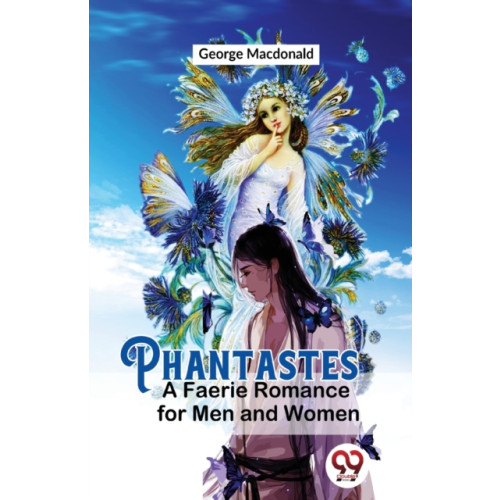 Double 9 Books LLP Phantastes a Faerie Romance for Men and Women (häftad, eng)