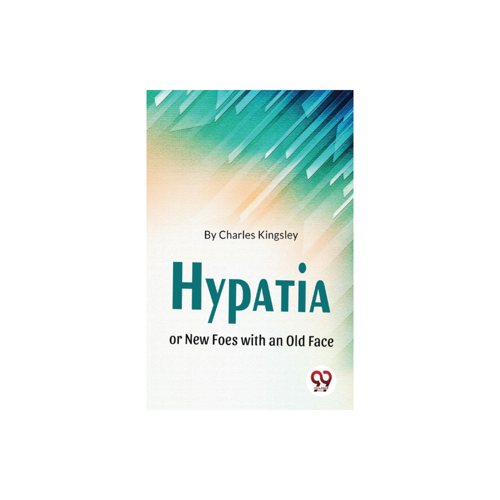 Produktbild för Hypatia or New Foes with an Old Face (häftad, eng)