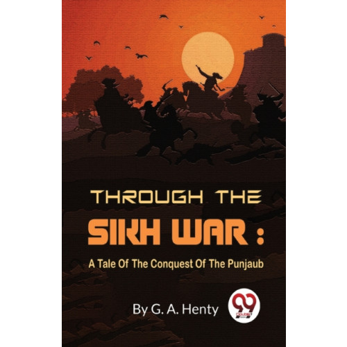 Double 9 Books LLP Through the Sikh War (häftad, eng)