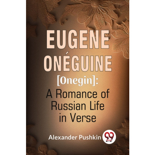 Double 9 Books Eugene Oneguine [Onegin] : A Romance Of Russian Life In Verse (häftad, eng)