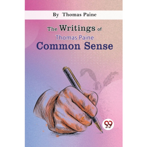 Double 9 Books LLP The Writings of Thomas Paine Common Sense (häftad, eng)