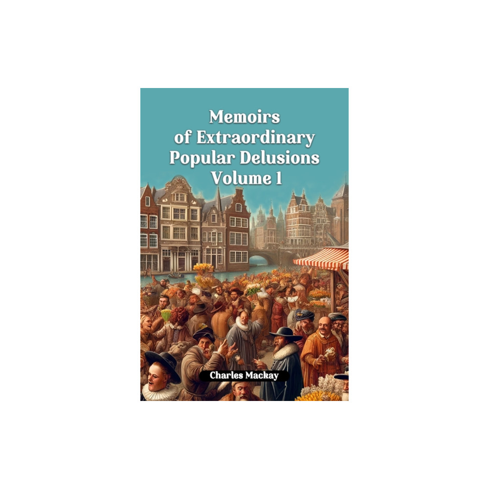 Produktbild för Memoirs of Extraordinary Popular Delusions Volume 1 (Edition2024) (häftad, eng)