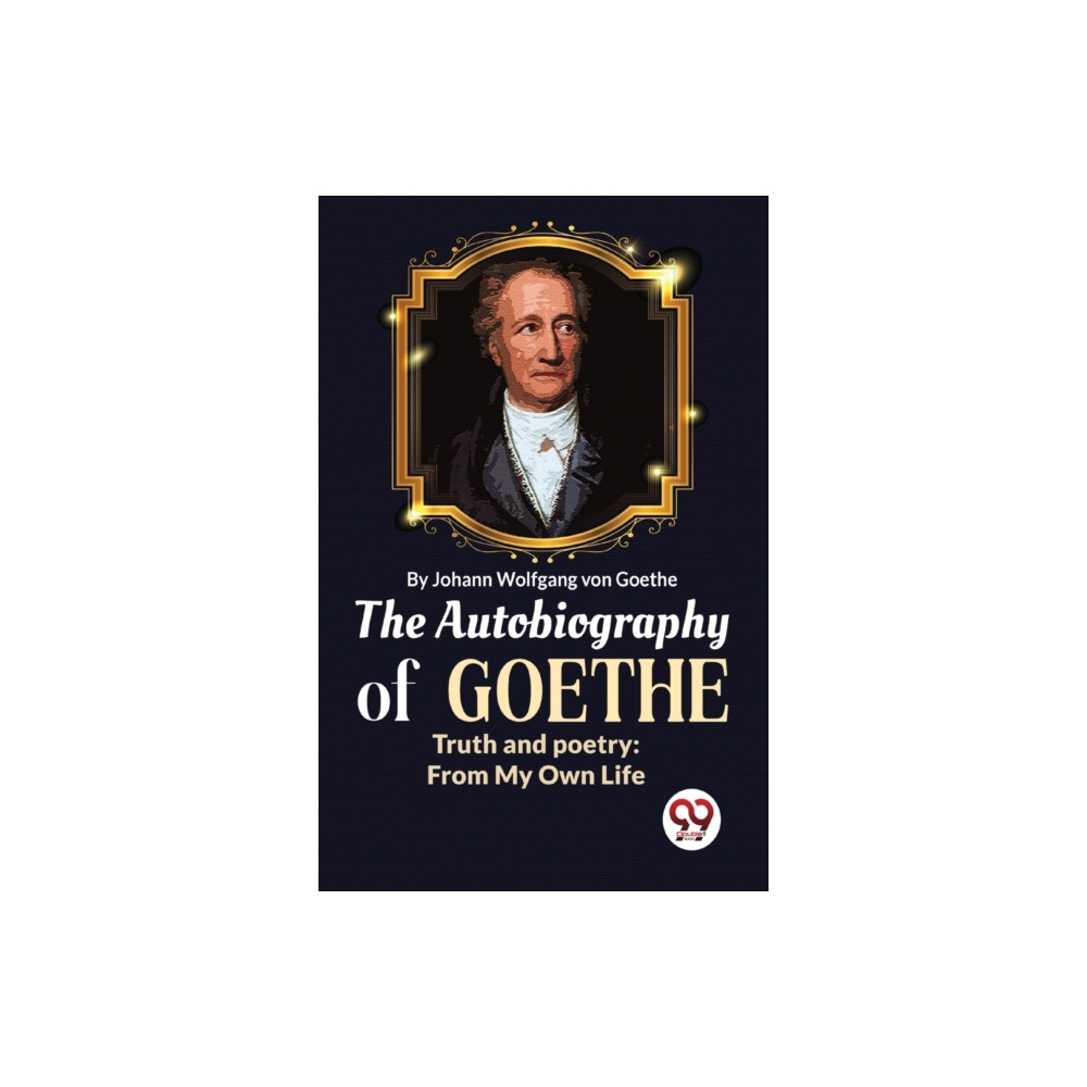 Produktbild för The Autobiography of Goethe Truth and Poetry (häftad, eng)