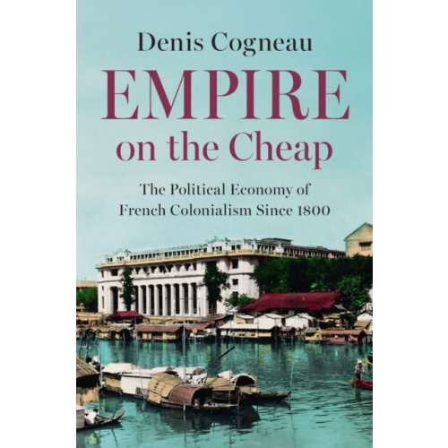 Polity Press Empire on the Cheap (inbunden, eng)