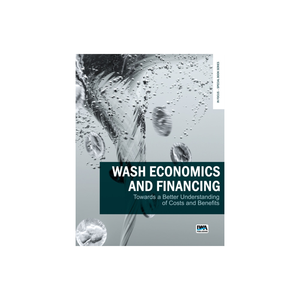 Produktbild för WASH Economics and Financing: towards a better understanding of costs and benefits (häftad, eng)