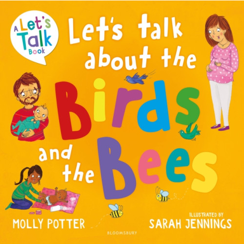 Bloomsbury Publishing PLC Let's Talk About the Birds and the Bees (häftad, eng)