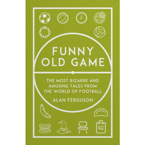 Pitch Publishing Ltd Funny Old Game (inbunden, eng)