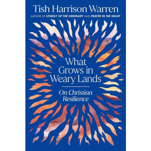 Ebury Publishing What Grows in Weary Lands (inbunden, eng)