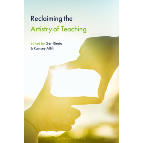 Bloomsbury Publishing PLC Reclaiming the Artistry of Teaching (häftad, eng)