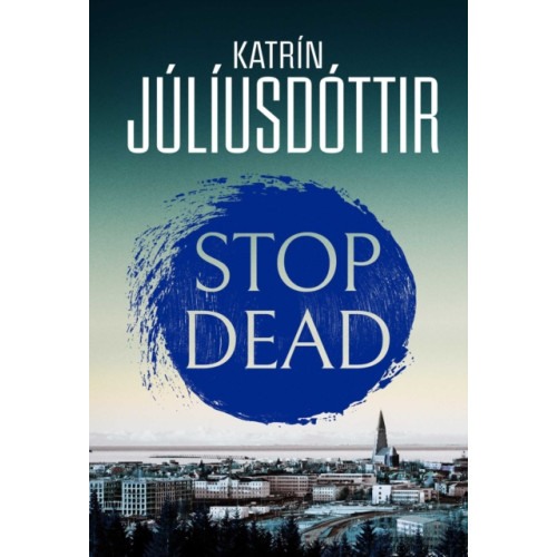Orenda Books Stop Dead (häftad, eng)