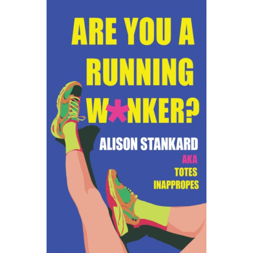 HarperCollins Publishers Are You a Running W*nker? (inbunden, eng)