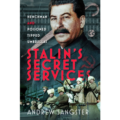 Pen & Sword Books Ltd Stalin's Secret Services (inbunden, eng)